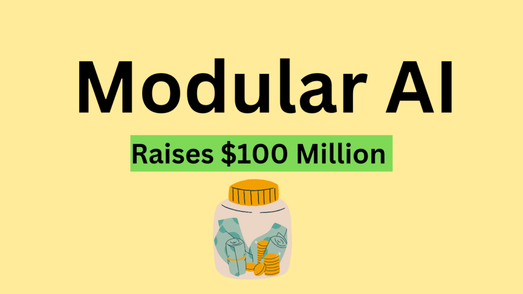 Modular Raises $100 Million to Revolutionize AI Development