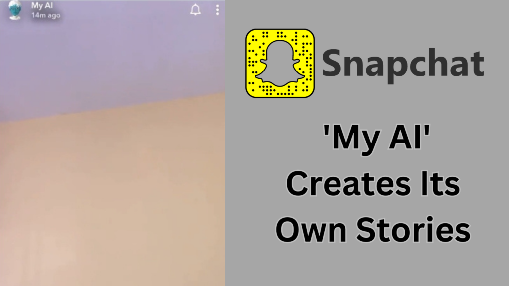 Snapchat 'My AI' Feature Creates Its Own Stories