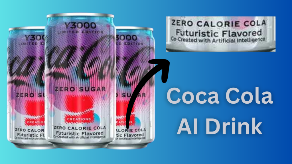 Coca-Cola's New AI Drink, Coca-Cola Y3000