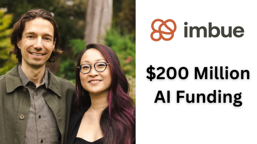 Imbue, Just Got $200 Million in Funding  for this AI Mission!