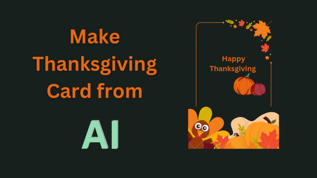 Make Thanksgiving Card from AI [Free] Now