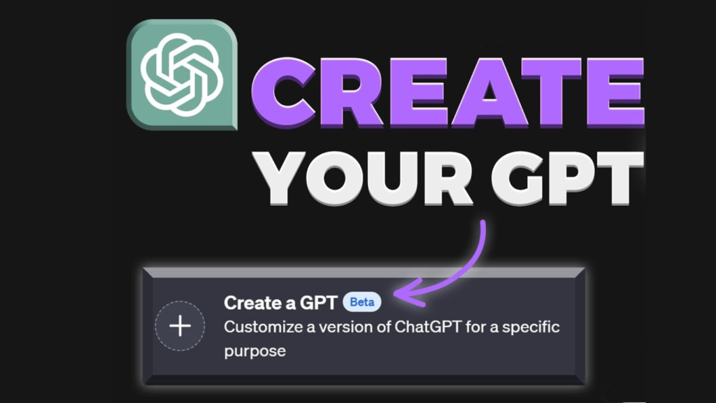 Create Your Own GPT