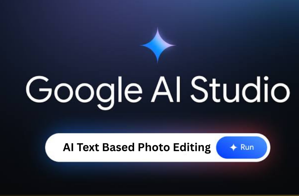 Google AI Studio's AI Text-Based Image Editing 